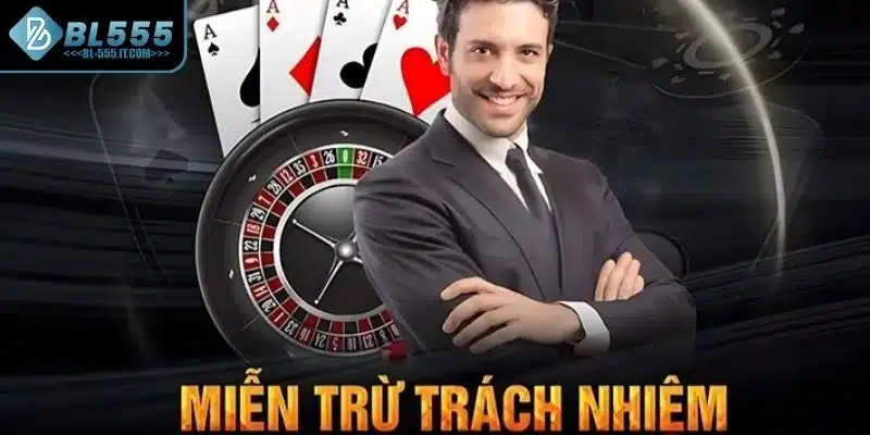 Miễn trừ trách nhiệm BL555 3 Cách xử lý khi gặp vấn đề liên quan tới miễn trừ trách nhiệm